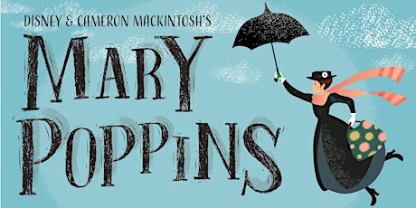 Mary Poppins - Saturday, Nov. 12