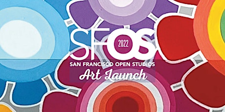 2022 SF Open Studios Exhibition ArtLaunch