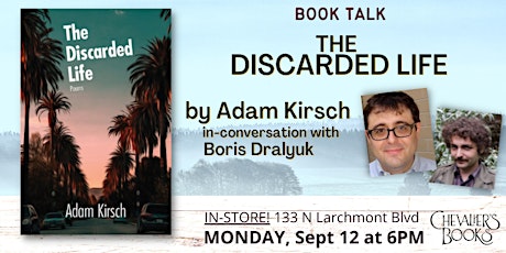 Book Talk! The Discarded Life  by Adam Kirsch, with Boris Dralyuk