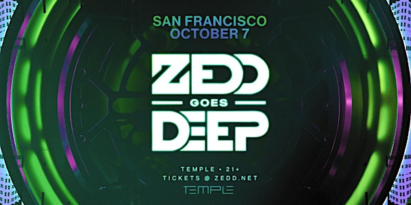 Zedd Goes Deep at Temple SF