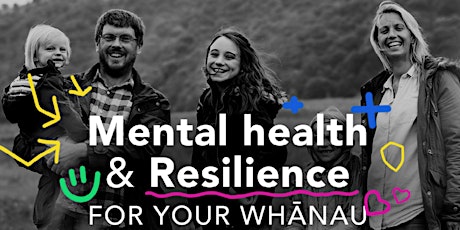 Mental Health & Resilience For Your Whānau