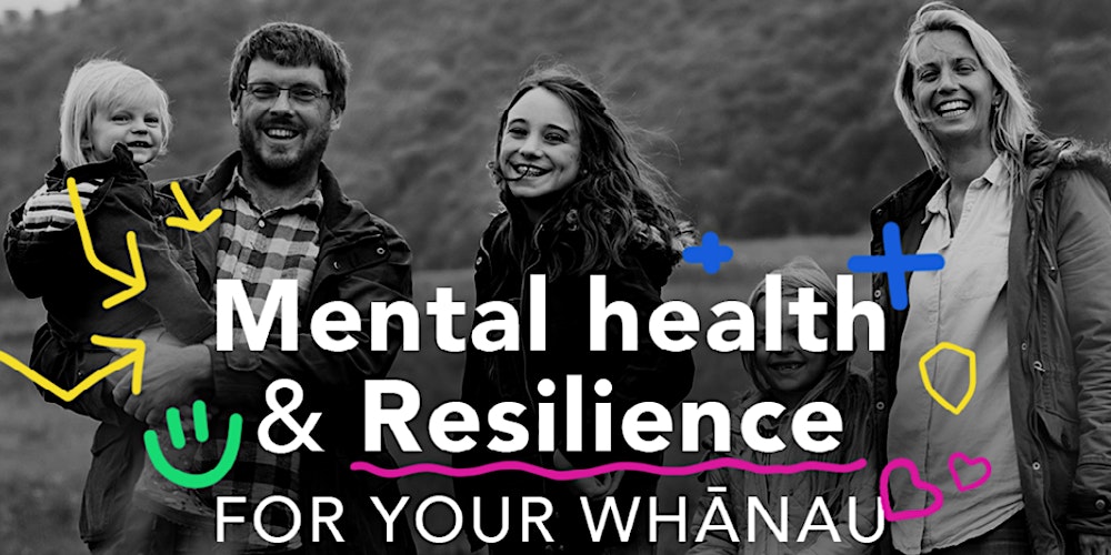 Mental Health & Resilience For Your Whānau