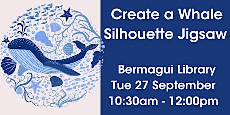 Create a Whale Silhouette Jigsaw @ Bermagui Library