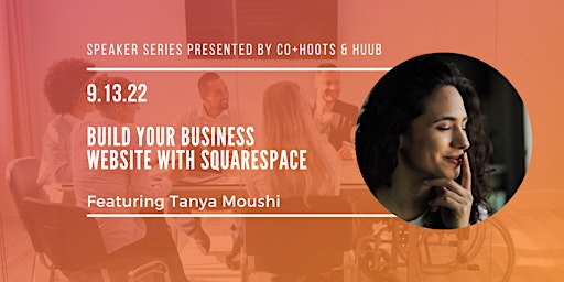 Speaker Series: Build Your Business Website with Squarespace