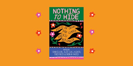 Nothing to Hide: Voices of Trans and Gender Diverse Australia – Author Talk