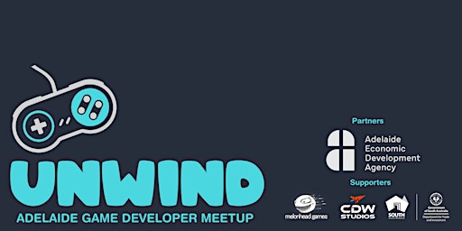 Unwind - Adelaide Game Dev Meetup August 2022 ft. IGEA