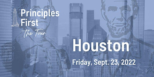 Principles First: The Tour | Houston - Sept. 23, 2022 primary image