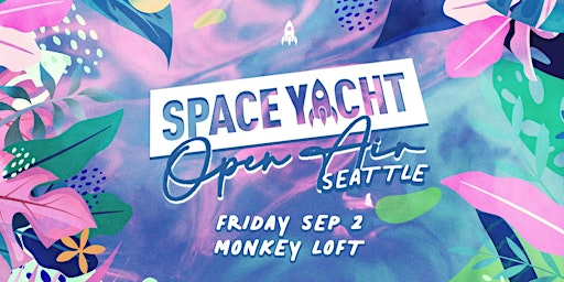 Space Yacht Open Air Seattle