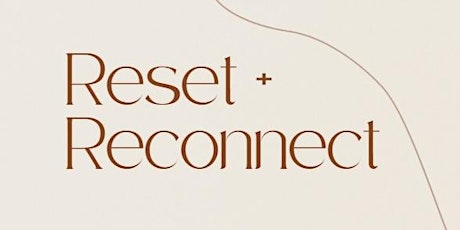 Reset + Reconnect:  Reiki / Thai Massage / Sound Bath
