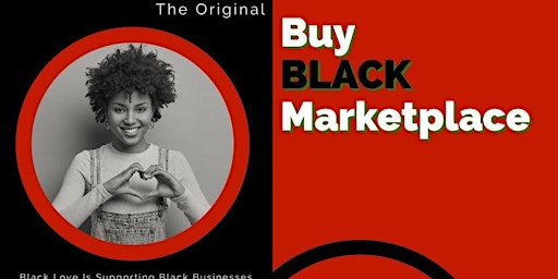 The Original BUY BLACK MARKETPLACE  8/27/22 , -    NOON- 5pm