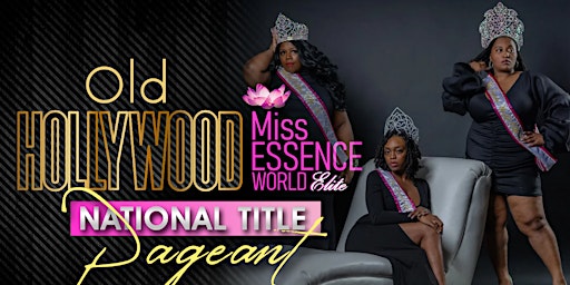Miss Essence World Elite STATE & NATIONALS