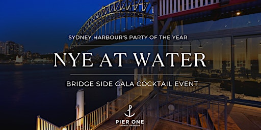 NYE AT WATER: BRIDGE SIDE GALA COCKTAIL EVENT