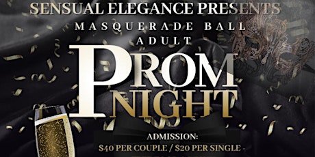 Sensual Elegance Presents: Masquerade Ball Adult Prom
