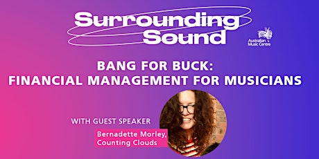 Surrounding Sound - Bang for Buck: Financial Management for Musicians primary image