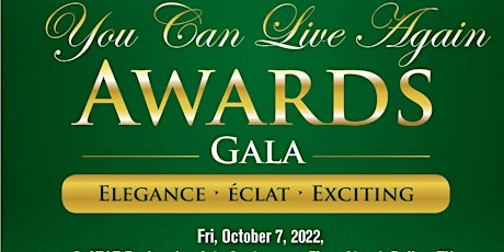 You Can Live Again Awards Gala  "Elegance * éclat * Exciting"