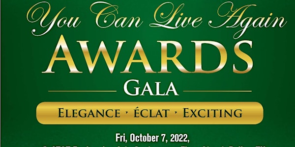 You Can Live Again Awards Gala  "Elegance * éclat * Exciting"