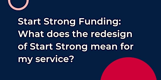 Start Strong Funding: What does the redesign mean for my service? primary image