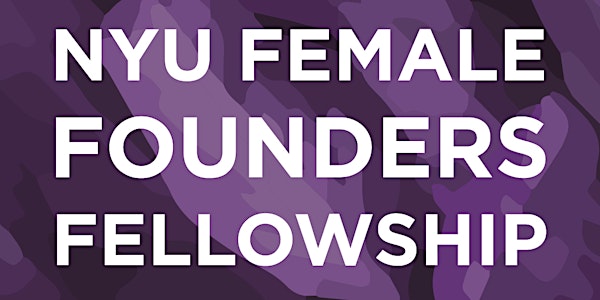 Female Founders Fellowship Info Session 1