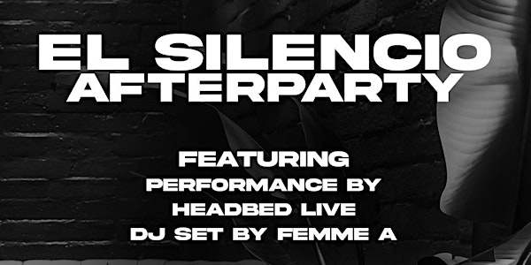 El Silencio Afterparty: 9/19/22