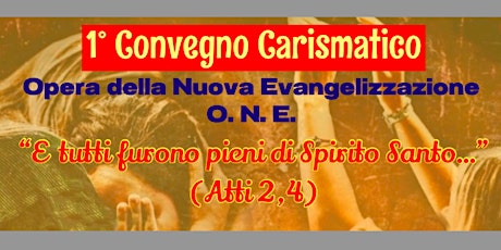 1° Convegno Carismatico "Opera della Nuova Evangelizzazione"