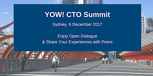 YOW! CTO Summit 2017 - Sydney