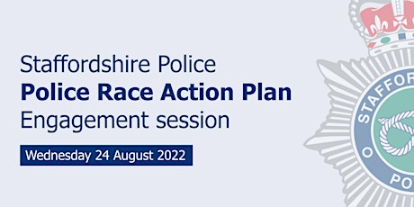 Staffordshire Police: Police Race Action Plan - Engagement session