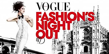 Immagine principale di Vogue Fashion’s Night Out 2017 