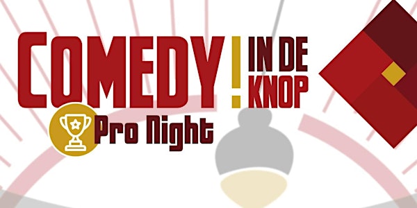 Comedy In De Knop - PRO NIGHT