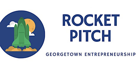 Georgetown Entrepreneurship Fall Rocket Pitch 2022