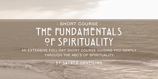 The Fundamentals of Spirituality - A Short Course For Beginners