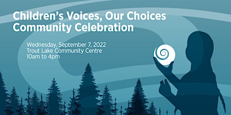 Children’s Voices, Our Choices Community Celebration