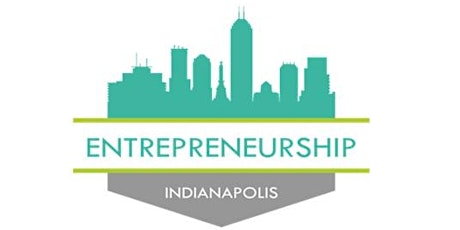 Entrepreneurship Indianapolis: Staying Ahead of Trends primary image