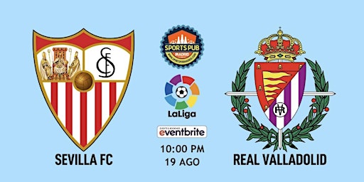 Sevilla vs Real Valladolid | LaLiga - Sports Pub Madrid