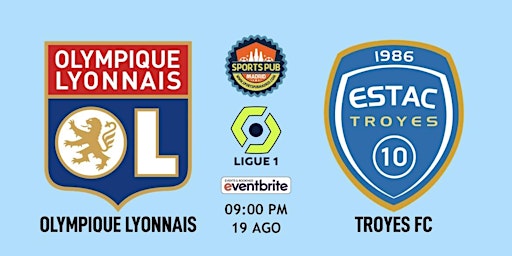 Olympique Lyonnais vs Troyes FC | Ligue 1 France - Sports Pub Madrid