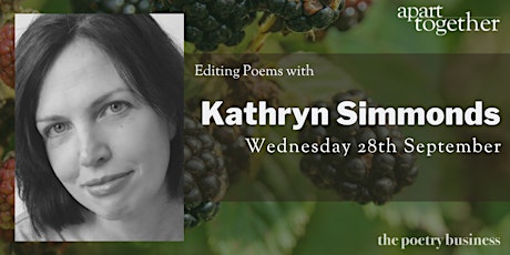 Apart Together: Editing Poems with Kathryn Simmonds