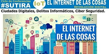 Imagen principal de #Taller @SUTIRAInfo San Luis Seguridad Informática aplicada a Internet de las Cosas