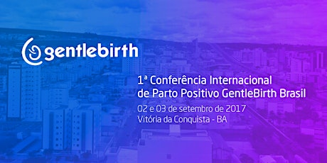 Imagem principal do evento 1a Conferência Internacional de Parto Positivo GentleBirth Brasil 