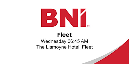 Imagen principal de BNI Fleet -  Fleet's Leading Business Networking Event for Businesses