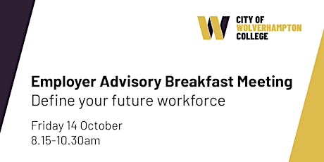 Imagen principal de Employer Advisory Breakfast Meeting - Define your future workforce