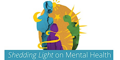 Shedding Light on Mental Health Conference - Virtual