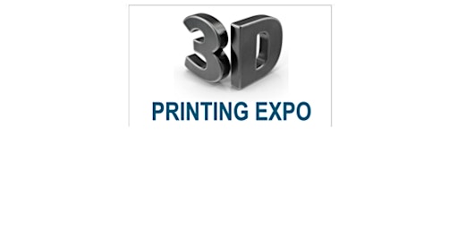 The 3D Printing Expo