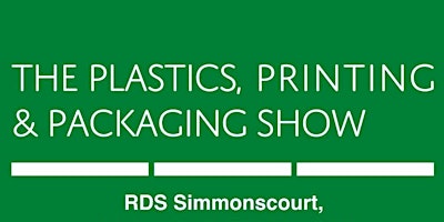 The Plastics, Printing & Packaging Show 2024