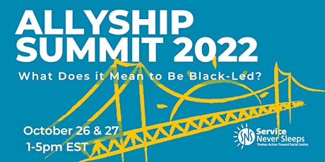 SNS Allyship Summit 2022: What Does it Mean to Be Black-Led?