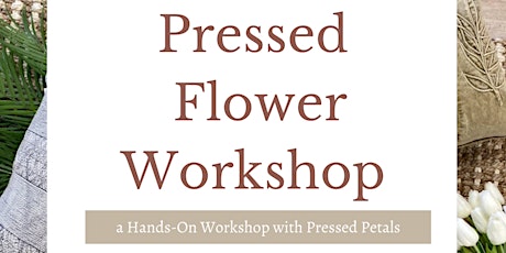 Pressed Flower Workshop - a workshop with Oakland HOME Store
