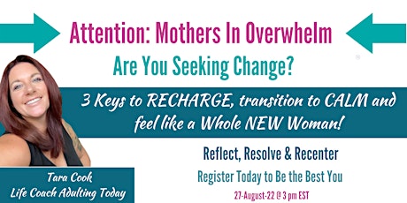 ATTN: Mothers in OverWhelm: Recharge Your Resilience