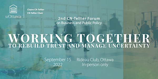 CN-Tellier Forum - Working Together to Rebuild Trust and Manage Uncertainty