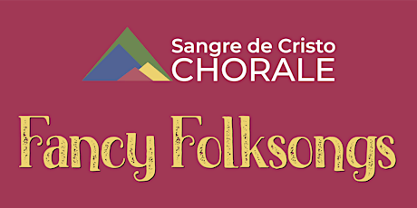 Southwest Arts presents Sangre de Cristo Chorale: Fancy Folksongs