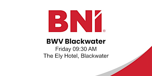 Primaire afbeelding van BNI BWV Blackwater - Blackwater's Leading Business Networking Event