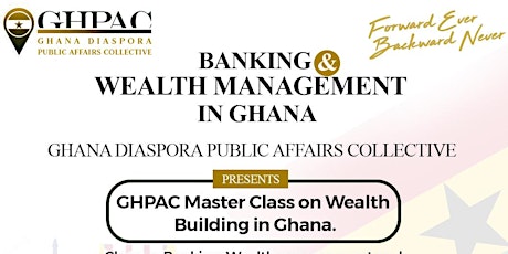 GHPAC Speaker Series: Banking and Wealth Management in Ghana