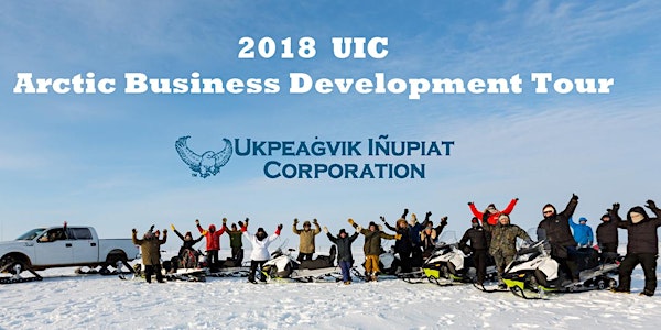 2018 UIC Arctic Business Development Tour